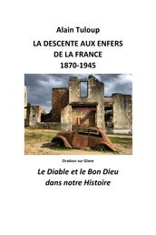 La Descente aux enfers de la France 1870-1945