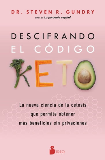 Descifrando el código Keto - Dr. Steven R. Gundry