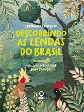 Descobrindo as lendas do Brasil Edição acessível com descrição de imagens