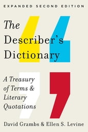 Describer s Dictionary: A Treasury of Terms & Literary Quotations (Expanded Second Edition)