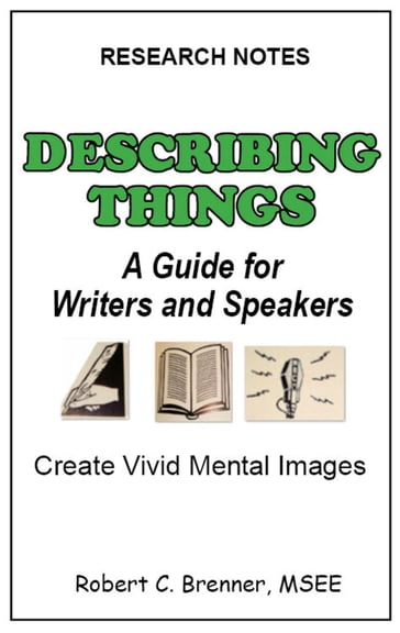 Describing Things: A Guide for Writers and Speakers - Robert C. Brenner
