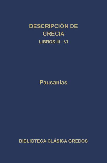 Descripción de Grecia. Libros III-IV - Pausanias