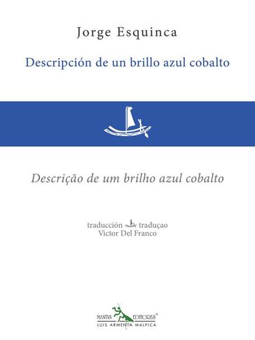 Descripción de un brillo azul cobalto - Descrição de um brilho azul cobalto - Jorge Esquinca