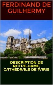 Description de Notre-Dame, cathédrale de Paris