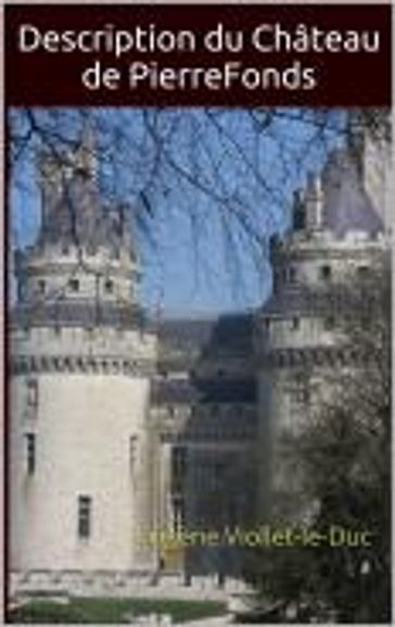 Description du château de Pierrefonds - Eugène Viollet-le-Duc