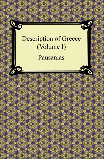 Description of Greece (Volume I) - Pausanias