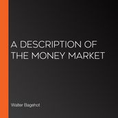 Description of the Money Market, A