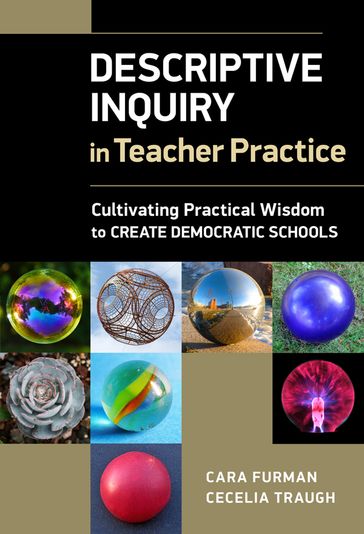 Descriptive Inquiry in Teacher Practice - Cara E. Furman - Cecelia E. Traugh