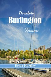Descubrir Burlington Vermont 2024 2025