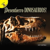 Descubrámoslo (Let s Find Out) ¡Desentierro dinosaurios!