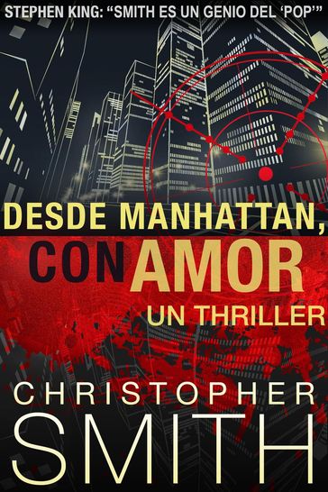 Desde Manhattan, Con Amor - Christopher Smith