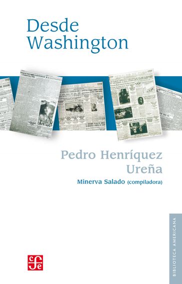 Desde Washington - Pedro Henríquez Ureña