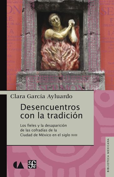 Desencuentros con la tradición - Clara García Ayluardo
