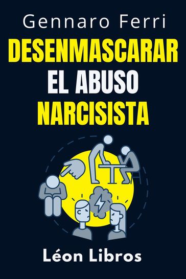 Desenmascarar El Abuso Narcisista - León Libros - Gennaro Ferri
