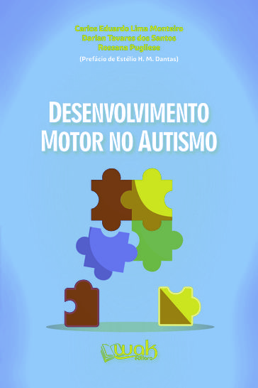Desenvolvimento motor no autismo - Carlos Eduardo de Lima Monteiro - Darlan Tavares dos Santos