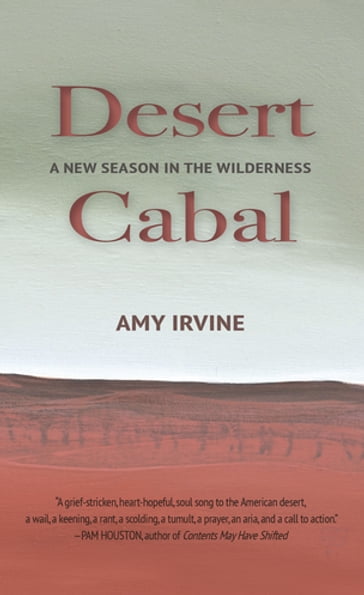 Desert Cabal - Amy Irvine