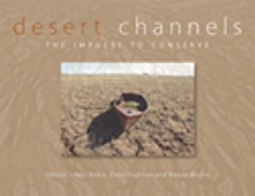 Desert Channels - Libby Robin - Chris Dickman - Mandy Martin