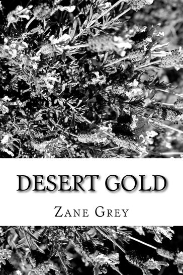 Desert Gold - Zane Grey