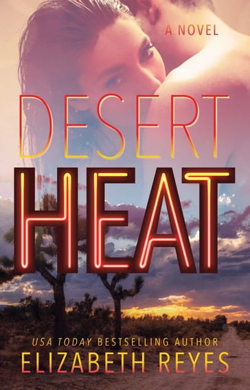 Desert Heat - Elizabeth Reyes