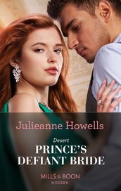 Desert Prince s Defiant Bride (Mills & Boon Modern)