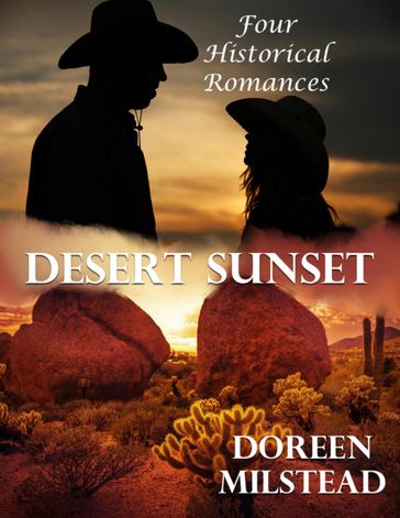 Desert Sunset: Four Historical Romances - Doreen Milstead