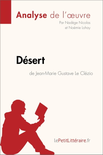 Désert de Jean-Marie Gustave Le Clézio (Analyse de l'oeuvre) - Nadège Nicolas - Noémie Lohay - lePetitLitteraire