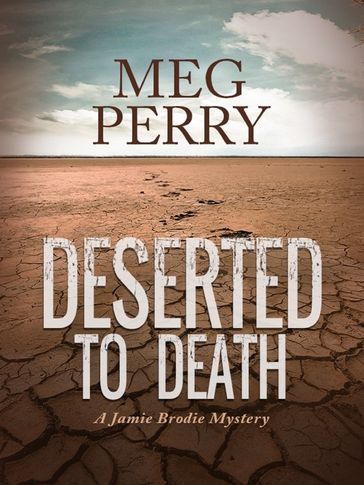 Deserted to Death: A Jamie Brodie Mystery - Meg Perry