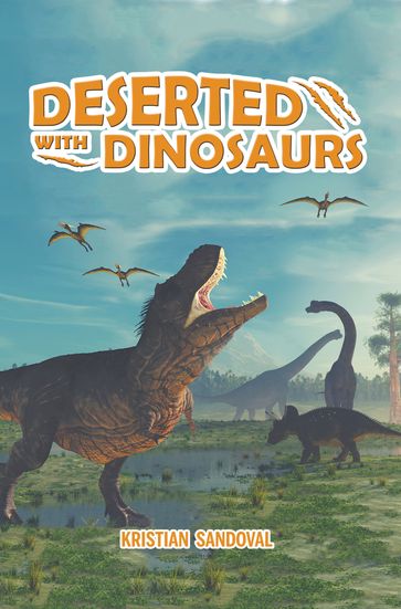 Deserted with Dinosaurs - Writers Republic LLC