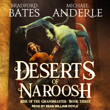 Deserts of Naroosh - Bradford Bates - Michael Anderle