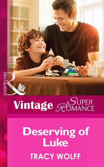 Deserving of Luke (Going Back, Book 30) (Mills & Boon Vintage Superromance) - Tracy Wolff