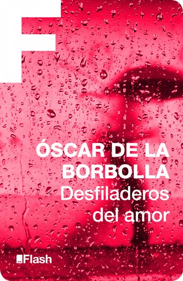 Desfiladeros del amor - Óscar De la Borbolla