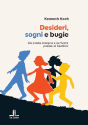 Desideri, sogni, bugie