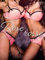 Desiderio 7: Rose rosse - racconto erotico