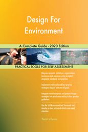 Design For Environment A Complete Guide - 2020 Edition