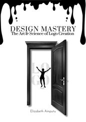 Design Mastery: The Art & Science of logo creation