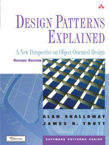 Design Patterns Explained - Alan Shalloway - James Trott