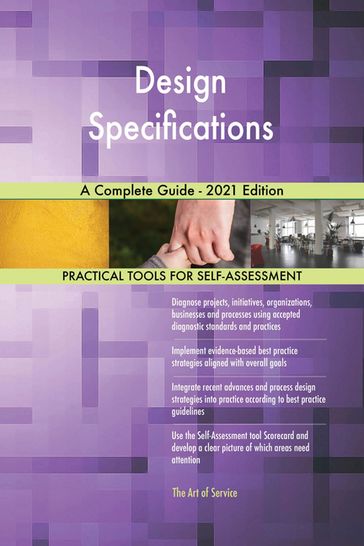 Design Specifications A Complete Guide - 2021 Edition - Gerardus Blokdyk