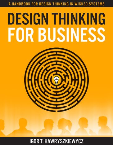 Design Thinking for Business - Igor Hawryszkiewycz