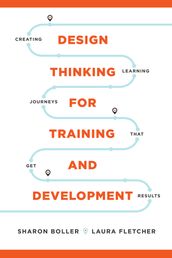 Design Thinking for Training and Development