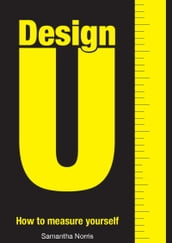 Design U: How To Measure Yourself
