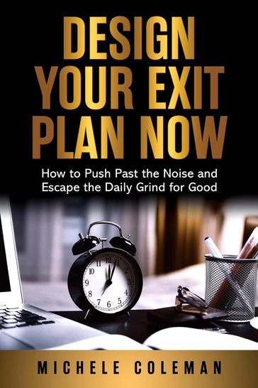 Design Your Exit Plan Now - Michele Coleman