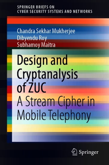 Design and Cryptanalysis of ZUC - Chandra Sekhar Mukherjee - Dibyendu Roy - Subhamoy Maitra