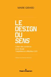 Le Design du Sens : créer des contenus pour réussir l expérience utilisateur (UX)