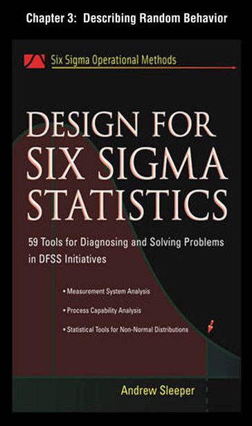 Design for Six Sigma Statistics, Chapter 3 - Describing Random Behavior - Andrew Sleeper