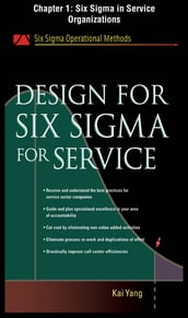Design for Six Sigma for Service, Chapter 1 - Six Sigma in Service Organizations