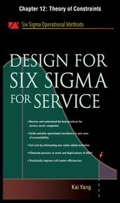 Design for Six Sigma for Service, Chapter 12 - Theory of Constraints