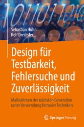 Design für Testbarkeit, Fehlersuche und Zuverlässigkeit