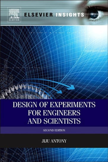 Design of Experiments for Engineers and Scientists - Jiju Antony