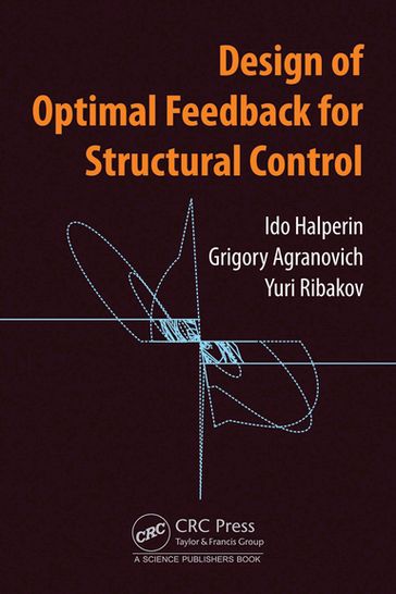 Design of Optimal Feedback for Structural Control - Grigory Agranovich - Ido Halperin - Yuri Ribakov