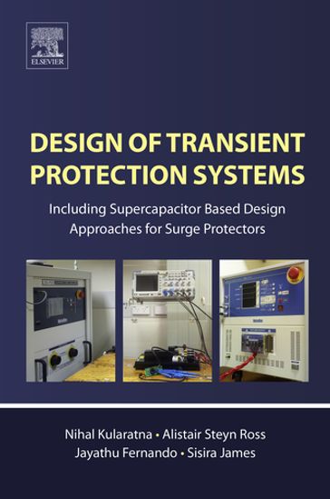 Design of Transient Protection Systems - Nihal Kularatna - Alistair Steyn Ross - Jayathu Fernando - Sisira James